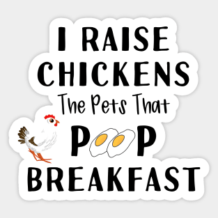 Chickens Pets That Poop Breakfast Backyard Chicken Farmer Sticker